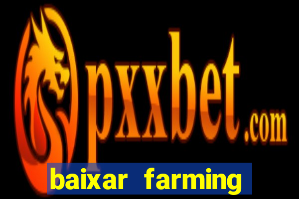 baixar farming simulator 18 dinheiro infinito